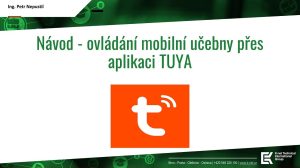 Podívejte se na video, jak jednoduše lze mobilní učebnu ovládat na dálku. Díky aplikaci TUYA SMART je možné kufr zapínat/vypínat na dálku.