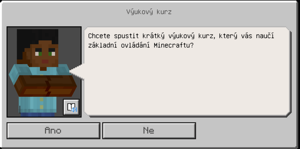 Na začátku je možné spustit výukový kurz pro hraní Minecraftu